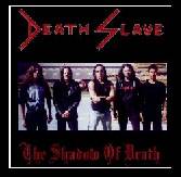 Death Slave : The Shadow of Death